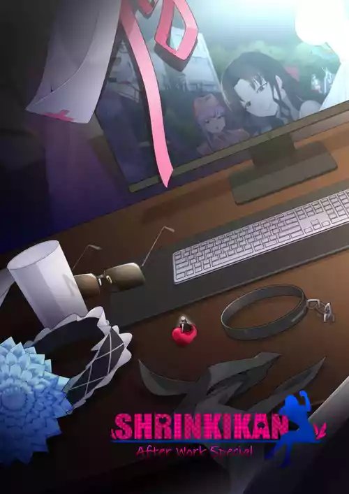 [Shize] Shrinkikan - After Work Special Intro