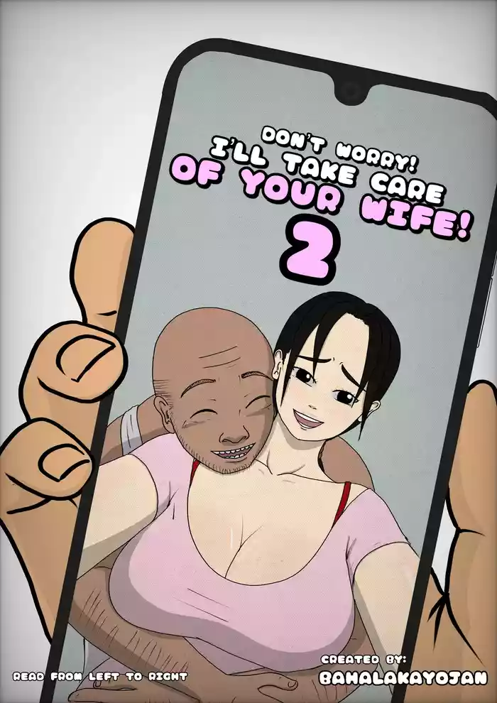 Don’t worry! I’ll take care of your wife 2