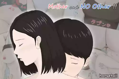 [Horsetail] Kaa-san Ja Nakya Dame Nan Da!! | Mother and No Other!! [English]