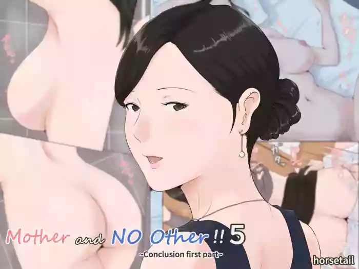 [Horsetail] Kaa-san Janakya Dame Nanda!! 5 ~Kanketsuhen Zenpen~| Mother and No Other!! 5 ~Conclusion First Part~ [No Transparency] [English] original parody hentai manga by unknown artist