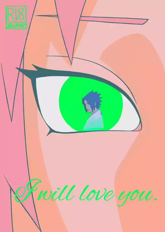 I Will Love You.