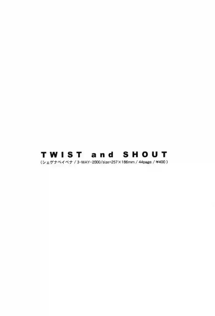 TWIST and SHOUT