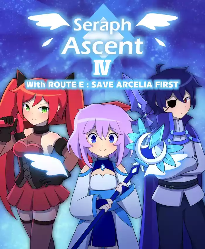 Seraph Ascent Chapter 4 With ROUTE E : SAVE ARCELIA FIRST