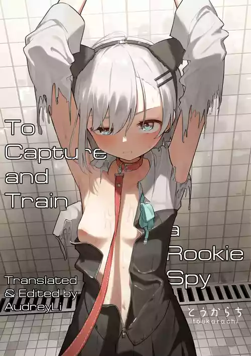 [Toukarachi] Shinjin Spy Kankin Choukyou | To Capture and Train a Rookie Spy [English]