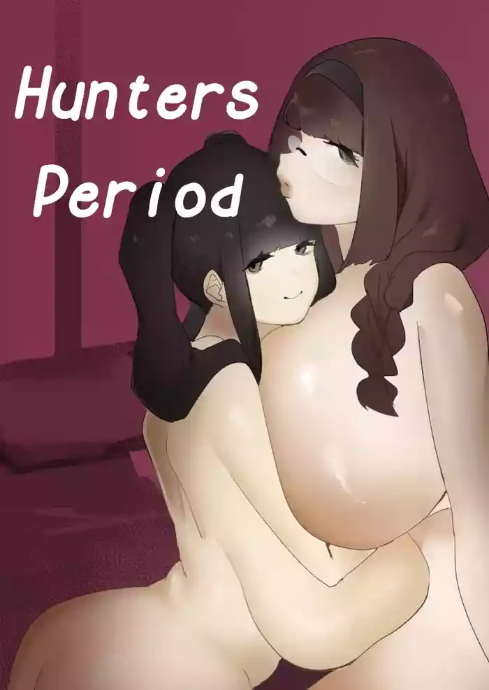 Hoshokusha Domo no Period | Hunters Period
