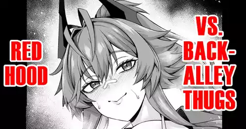 [Ankoman] Red Hood, Rojiura de Chinpira Aite ni... | Red Hood Versus Back-Alley Thugs (Goddess of Victory: NIKKE) [English] [DeppoTL]