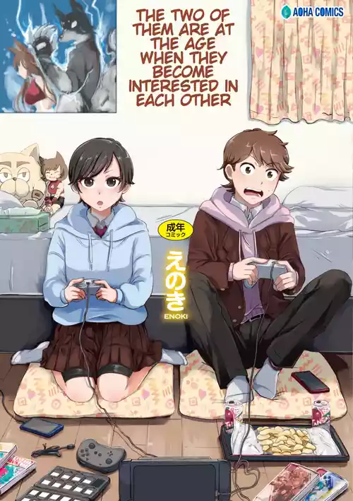 [Enoki] The Two of Them are at the Age Where They Become Interested in Each Other. [English]